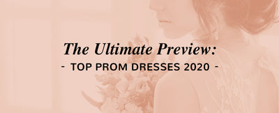 The Ultimate Preview: Top Prom Dresses 2020