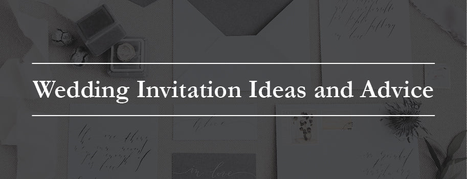 Wedding Invitation Ideas and Advice