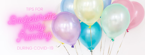 Bachelorette Party Ideas During COVID-19