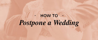 How to Postpone a Wedding
