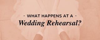 What Happens at a Wedding Rehearsal