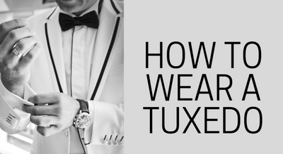 Tips for How to Wear a Tuxedo