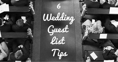 6 Wedding Guest List Tips